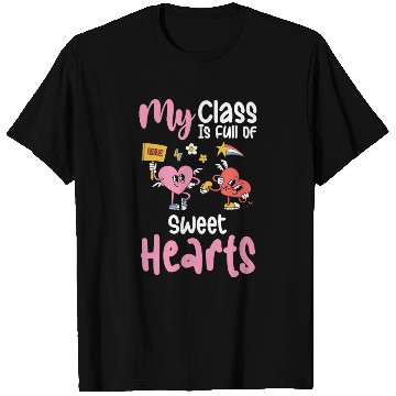 Discover My Class Is Full of Sweethearts Valentines Teacher T Shirts
