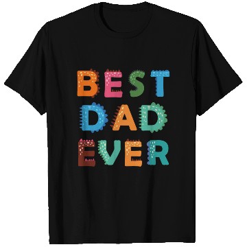 Discover Best Dad Ever T Shirts