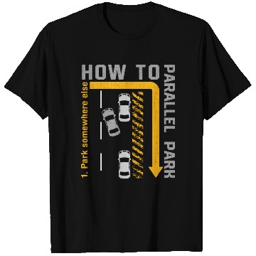 Discover New Drivers License How To Parallel Park T Shirts