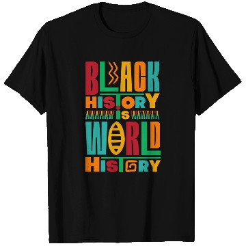 Discover Black History Is World History Colorful Typography T Shirts