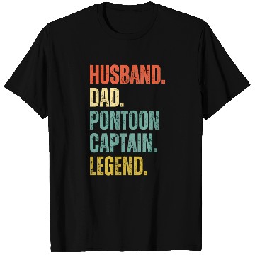 Discover Husband Dad Pontoon Captain Legend T Shirts