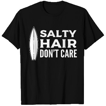 Discover Salty Hair Don't Care Watersports Lover T Shirts