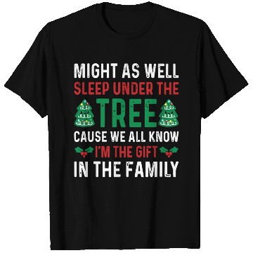 Discover Christmas Might As Well Sleep Under the Tree T Shirts