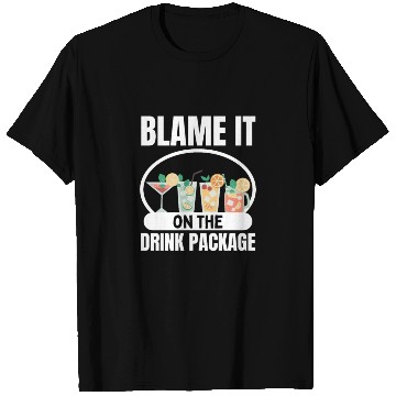 Discover Cruise Ship Blame It On The Drink Package Cruise T Shirts