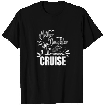 Discover Cruise Ship Mother Daughter Cruise Funny Cruise T Shirts
