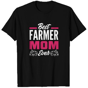 Discover Best Farmer Mom Ever Funny Farmer Gift T Shirts
