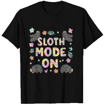 Discover Sloth Mode On T Shirts