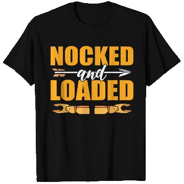 Discover Nocked And Loaded Archery Instructor T Shirts