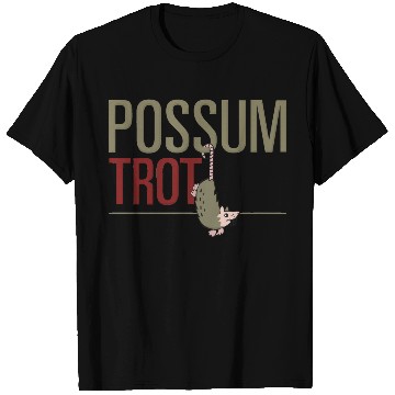 Discover Possum Trot T Shirts