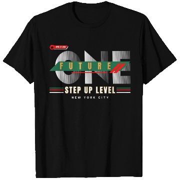 Discover Future Step Up Level Print For Men's And Women's T Shirts