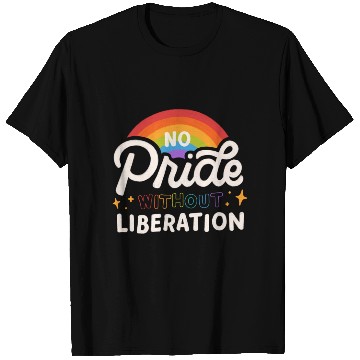 Discover No Pride No Liberaton T Shirts