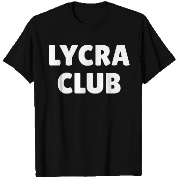 Discover Lycra club, funny cycling lover T Shirts
