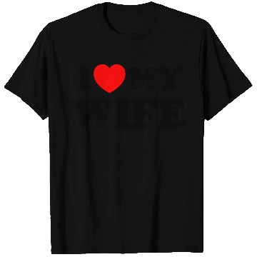Discover I love (heart) my wife T Shirts