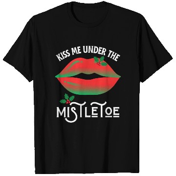 Discover Kiss me under the Mistletoe Ugly Christmas Sweater T Shirts