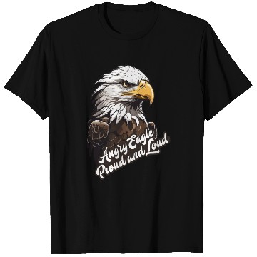 Discover Angry Eagle Proud and Loud T Shirts design