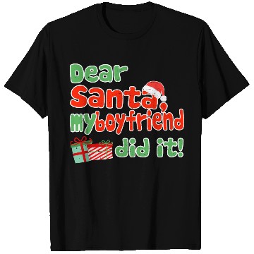 Discover Dear Santa My Boyfriend Did It Christmas Themed T Shirts
