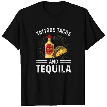Discover Tattoos Tacos and Tequila T Shirts