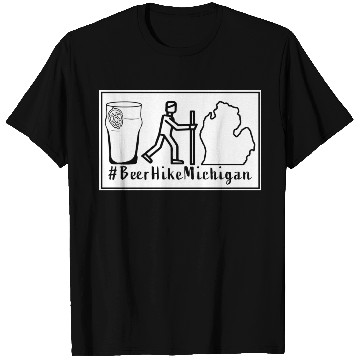 Discover Beer+Hike+Michigan T Shirts