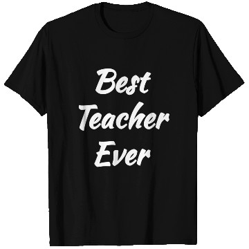 Discover Cool Gift idea - Best Teacher Ever T Shirts