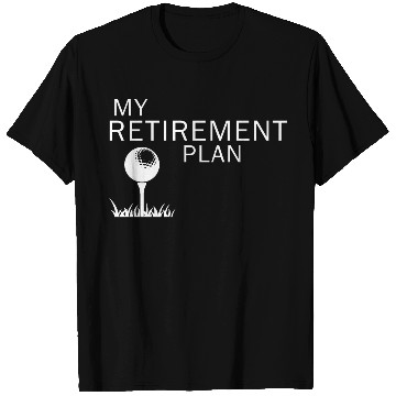Discover My Retirement Plan - Golf T Shirts