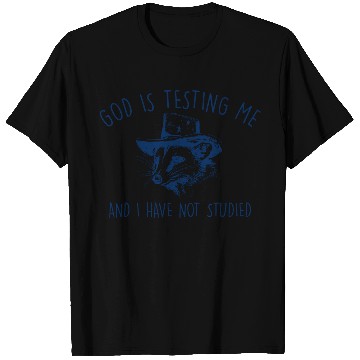 Discover God is testing Me Weird Opossum T Shirts