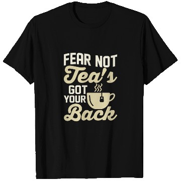 Discover Fear not, tea's got your back Tea Bag Mug Tea Drin T Shirts
