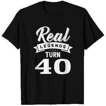 Discover Real Legends Turn 40, 40th Birthday T Shirts