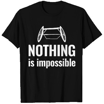Discover Nothing Is Impossible Parasports Handicap T Shirts