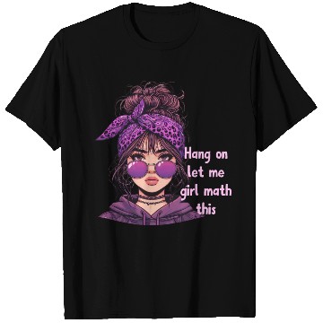 Discover Hang On Let Me Girl Math This T Shirts