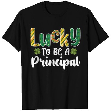 Discover Lucky To Be A Principal School St Patrick's Day T Shirts