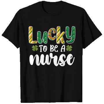 Discover Lucky To Be A Nurse St Patrick's Day T Shirts