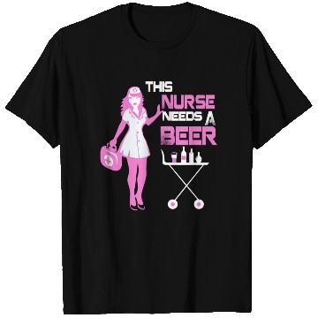 Discover This Nurse Needs A Beer V2 T Shirts