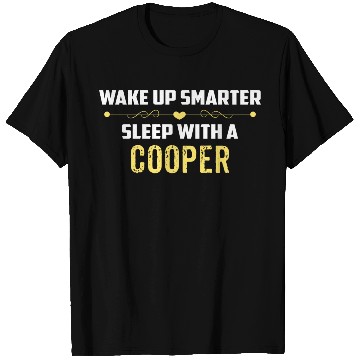 Discover Wake Up Smarter Sleep With A COOPER T Shirts