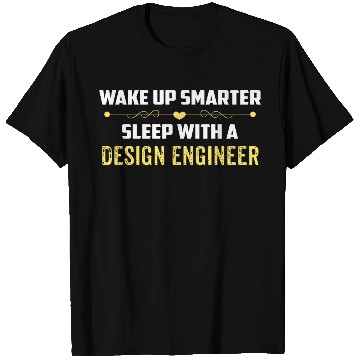 Discover Wake Up Smarter Sleep With A DESIGN ENGINEER T Shirts
