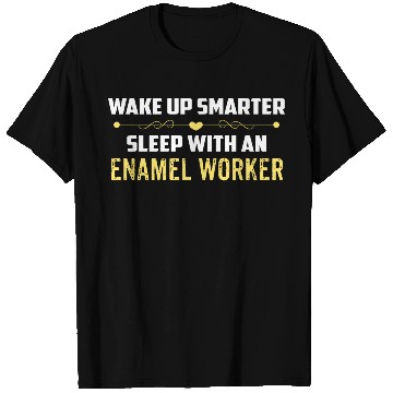 Discover Wake Up Smarter Sleep With An ENAMEL WORKER T Shirts