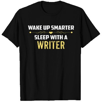 Discover Wake Up Smarter Sleep With A WRITER T Shirts