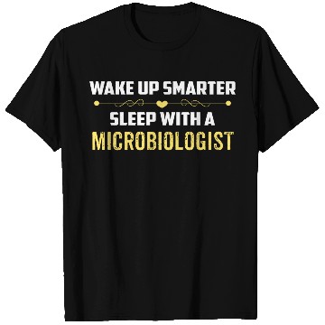 Discover Wake Up Smarter Sleep With A MICROBIOLOGIST T Shirts