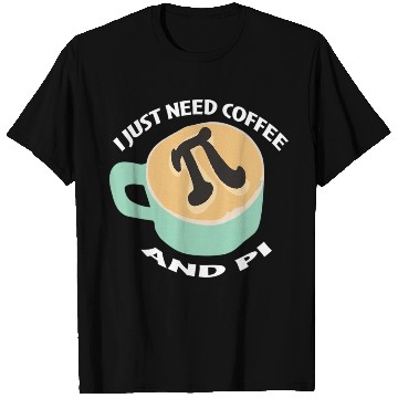 Discover Pi Day Coffee Algebra Geometry Calculus T Shirts