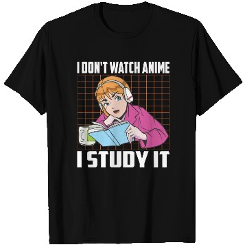 Discover I Don't Watch Anime I Study It Funny Anime Lovers T Shirts