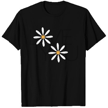 Discover LOVE YOU T Shirts