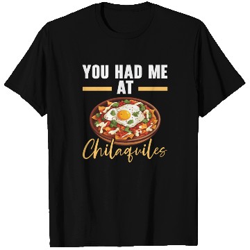 Discover Chilaquiles Mexican Food Mexico Cuisine Foodie T Shirts