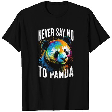 Discover Never Say No To Panda T Shirts