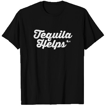 Discover Tequila Helps Funny Mexican Alcohol Drink Pun T Shirts