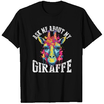 Discover Ask Me About My Giraffe T Shirts