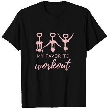 Discover My Favorite Workout Wine Opener Exercise Quote T Shirts