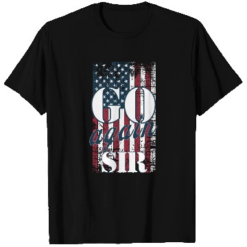 Discover GO again Sir! Election T Shirts!