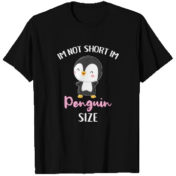 Discover Im Not Short Im Penguin Size T Shirts