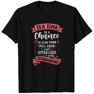 Discover Tea Time Out Teacup Drink T Shirts