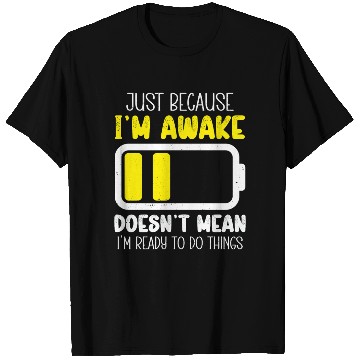 Discover Funny Just Because I'm Awake Do Chores T Shirts