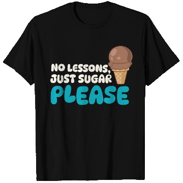 Discover Funny "No Lessons, Just Sugar" Ice Cream Graphic T Shirts